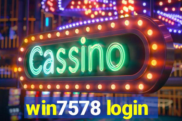 win7578 login